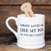 Mutts and Moggies Nobody Loves Me Like My Dog Mug